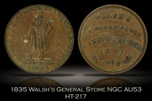 1835 Walsh's General Store Token HT-217 NGC AU53