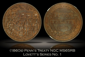 Undated 1860s Lovett's Series No. 1 Penn's Treaty NGC MS65RB