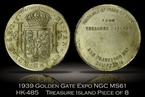 1939 Golden Gate Expo Treasure Island Piece of 8 HK-485 NGC MS61