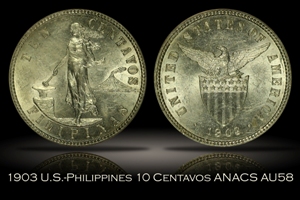 1903 U.S.-Philippines Ten Centavos ANACS AU58