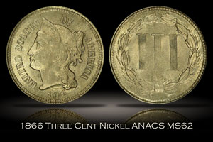 1866 Three Cent Nickel ANACS MS62