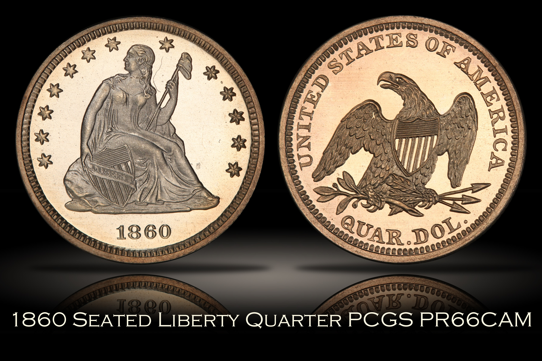 Michael Kittle Rare Coins - 1860 Proof Seated Liberty Quarter PCGS PR66CAM